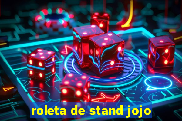 roleta de stand jojo